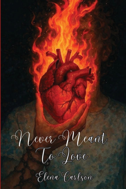 Never Meant To Love by Carlson, Elena