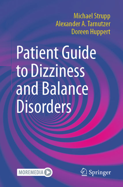 Patient Guide to Dizziness and Balance Disorders by Strupp, Michael