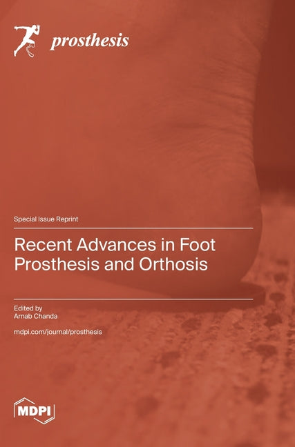 Recent Advances in Foot Prosthesis and Orthosis