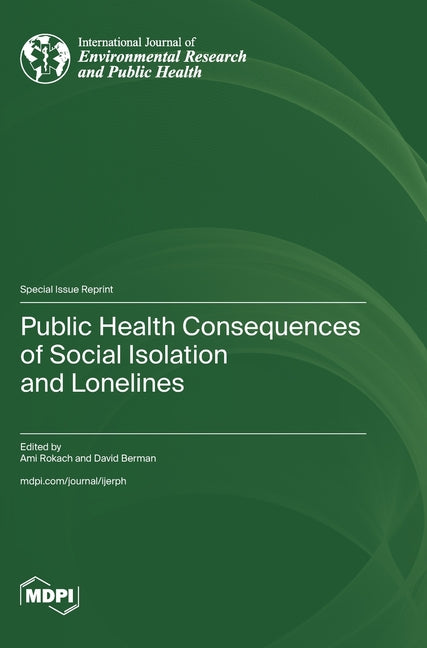 Public Health Consequences of Social Isolation and Loneliness