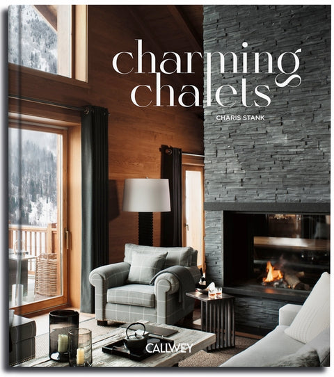 Charming Chalets: The Most Beautiful Houses to Rent