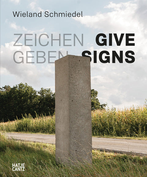 Wieland Schmiedel: Give Signs
