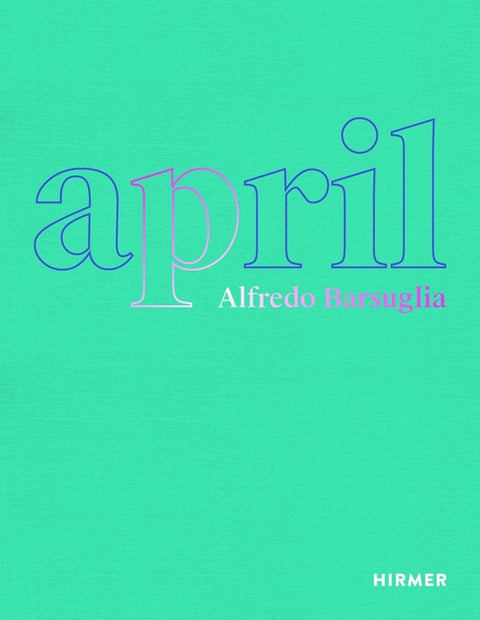 Alfredo Barsuglia: April by Barsuglia, Alfredo