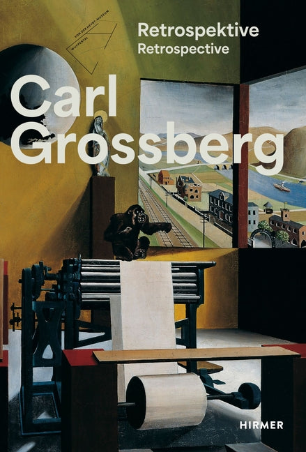 Carl Grossberg: Objective--Magical--Visionary
