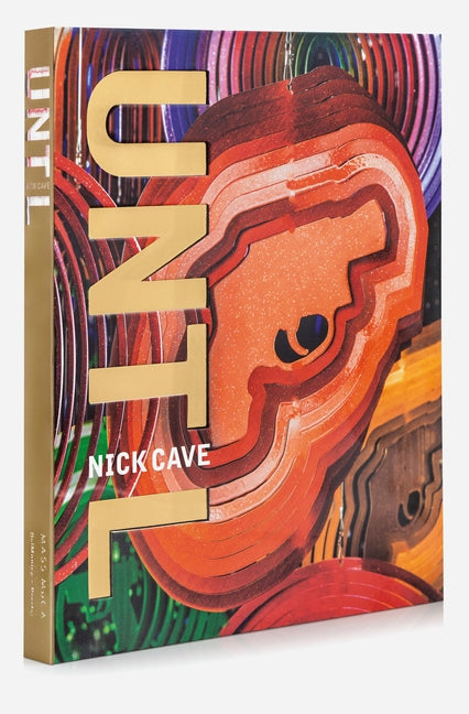 Nick Cave: Until by Markonish, Denise