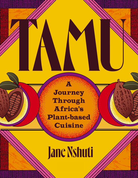 Tamu: A Journey Through Africa's Plant-Based Cuisine