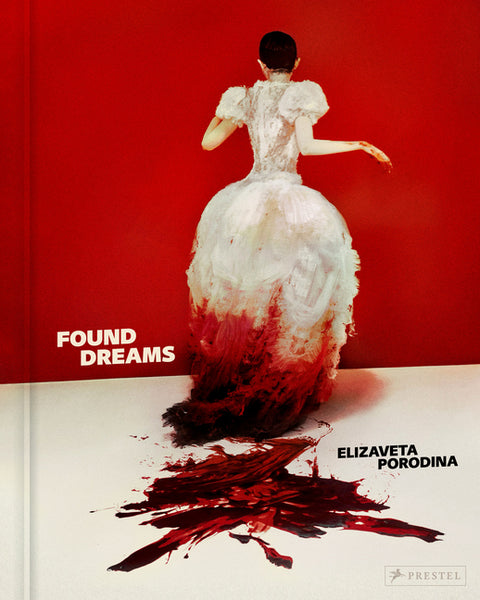 Elizaveta Porodina: Found Dreams by Barth, Nadine