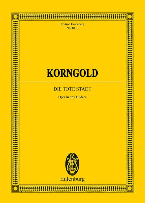 Die Tote Stadt Op. 12: Opera in 3 Acts Study Score