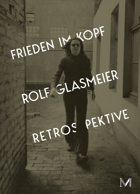Rolf Glasmeier. with Peace in Mind - Retrospective: Cat. Kunstmuseum Gelsenkirchen by Glasmeier, Michael