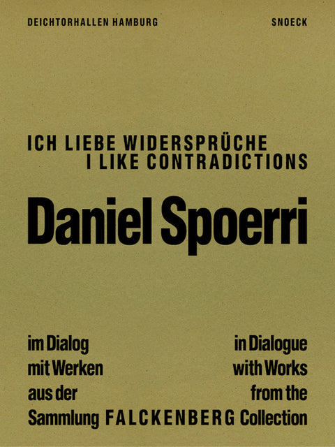 Daniel Spoerri. I Like Contradictions - In Dialogue with Works from the Falckenberg Collection: Cat. Falckenberg Collection