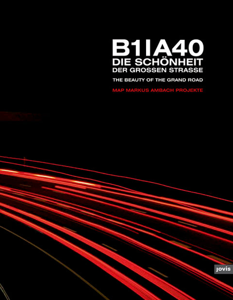 B1 A40: The Beauty of the Grand Road by Ambach, Markus