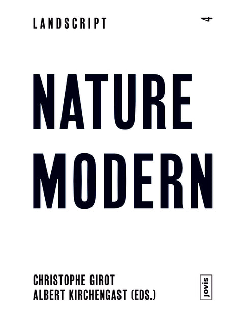 Landscript 04: Nature Modern: Merging Architecture and Landscape in the Modern Movement