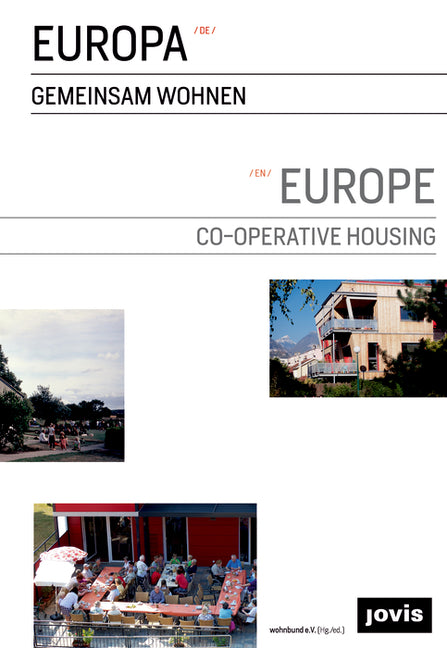 Europe: Co-Operative Housing: Gemeinsam Wohnen