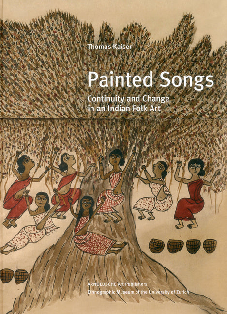 Painted Songs: Continuity and Change in an Indian Folk Art