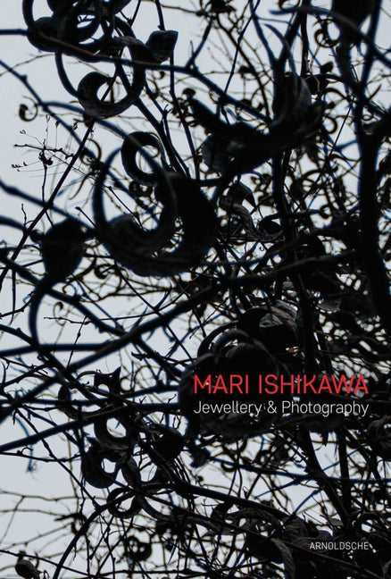 Mari Ishikawa: Jewellery & Photography. Where Does the Parallel World Exist? by Fahn, Monika