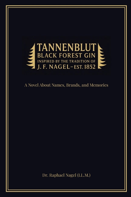 TANNENBLUT - A Novel About Names, Brands, and Memories