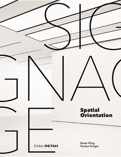 Signage - Spatial Orientation: Interdisciplinary Work at the Gateway to Design