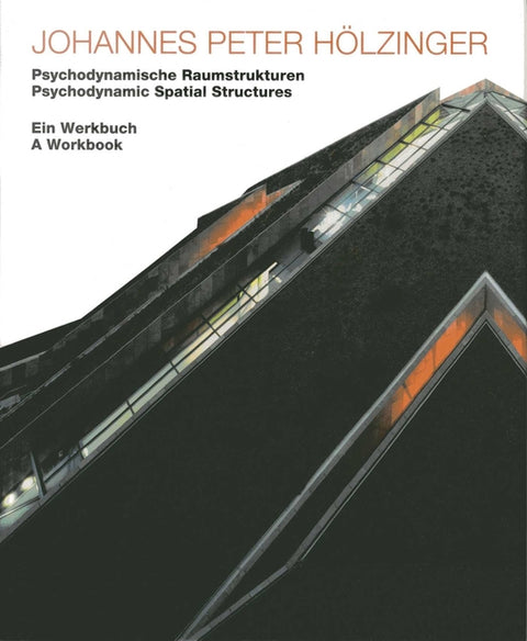 Johannes Peter Hölzinger: Buildings and Projects 1950-2010