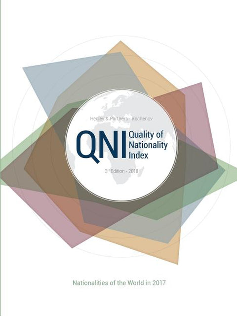 The Henley & Partners - Kochenov Quality of Nationality Index: 3rd Edition