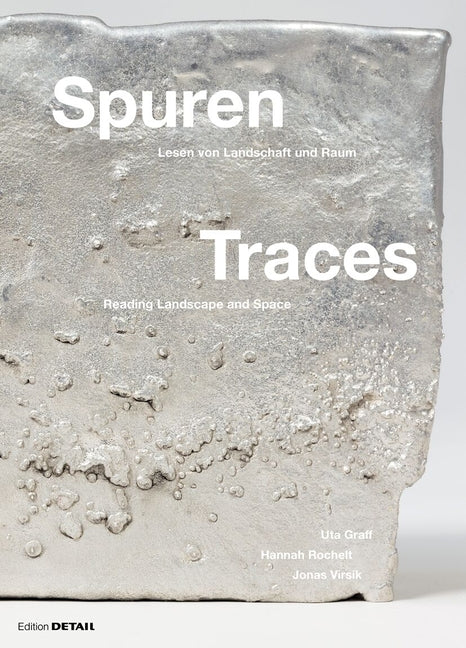 Spuren / Traces: Lesen Von Landschaften / Reading of Landscapes by 