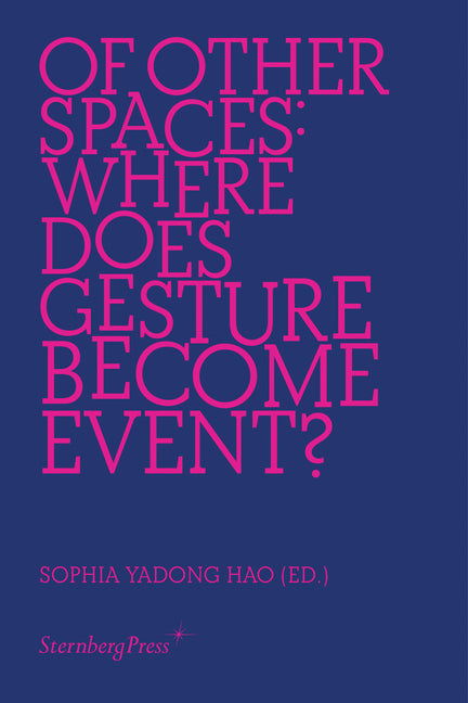 Of Other Spaces: Where Does Gesture Become Event?