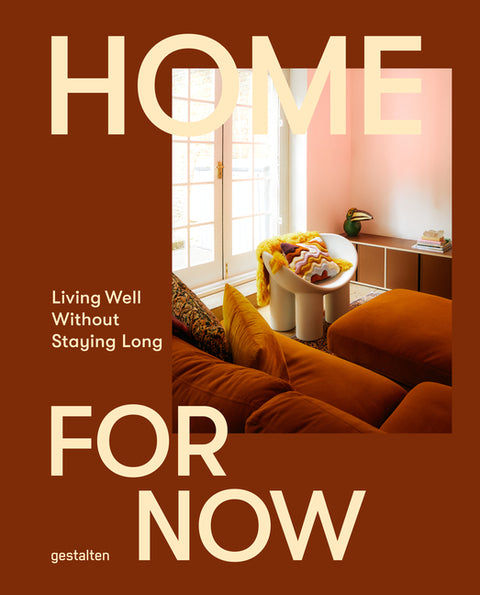 Home for Now: Living Well Without Staying Long