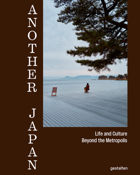 Another Japan: Life and Culture Beyond the Metropolis by Wong, Irwin