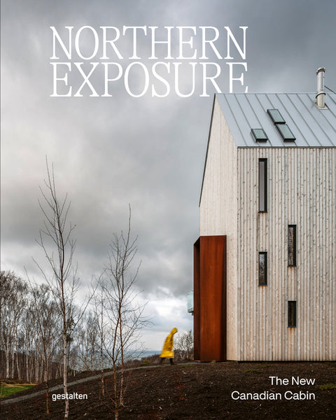 Northern Exposure: The New Canadian Cabin