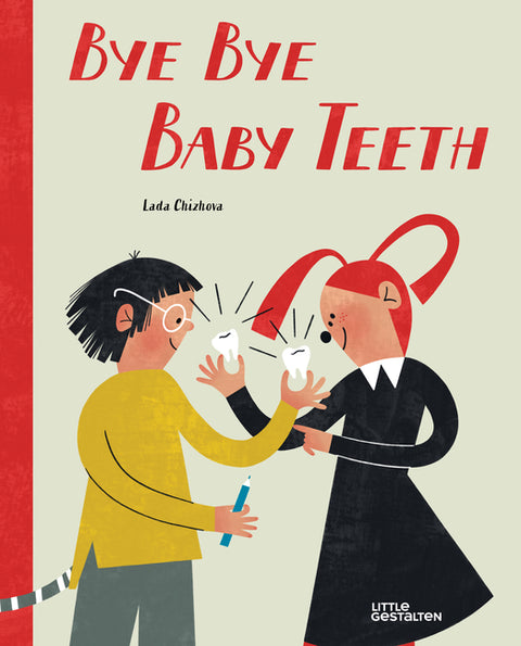 Bye Bye Baby Teeth by Chizhova, Lada