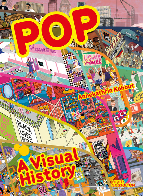 Pop: A Visual History by Kohout, Annekathrin