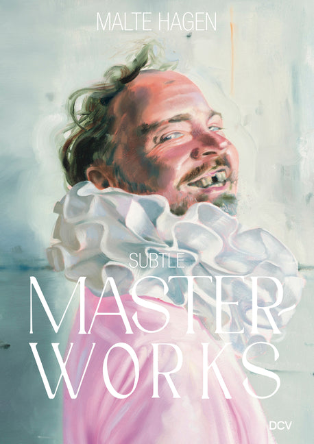 Malte Hagen: Subtle Masterworks by Hagen, Malte