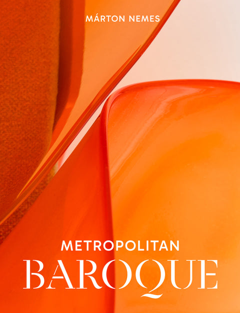 Márton Nemes: Metropolitan Baroque by Nemes, MÃ¡rton