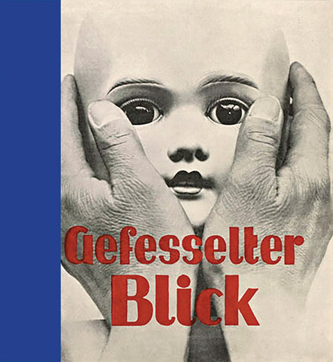 Gefesselter Blick: The Typotects and Phototects: 1919-1939