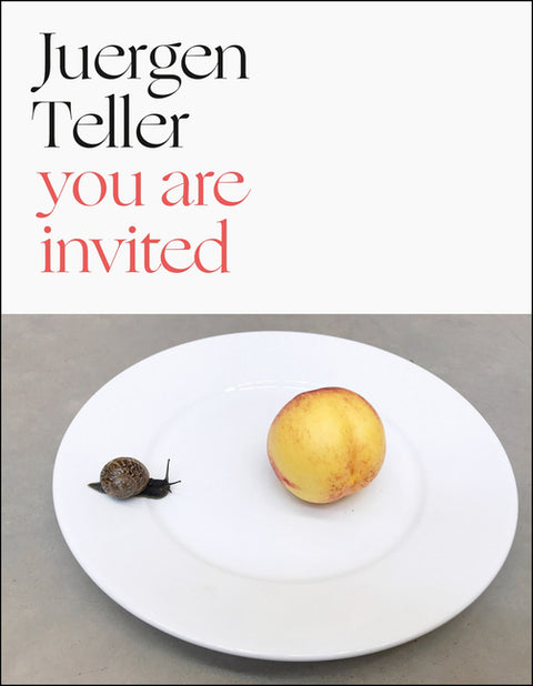 Juergen Teller: You Are Invited