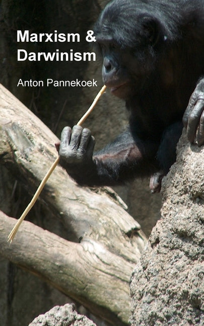 Marxism and Darwinism by Pannekoek, Anton