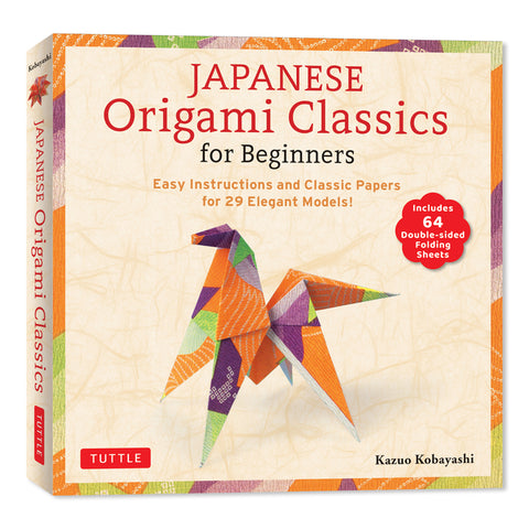 Japanese Origami Classics for Beginners: Easy Instructions and Classic Papers for 29 Elegant Models! [Includes 64 Double-Sided Folding Sheets] by Kobayashi, Kazuo