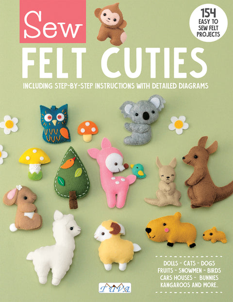 Sew Felt Cuties: Including Step-By-Step Instructions with Detailed Diagrams by Tuva Publishing