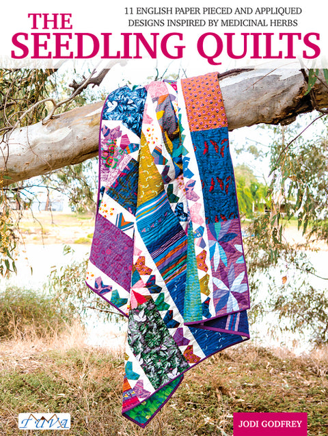 The Seedling Quilts: 11 English Paper Pieced and Appliquéd Panels Inspired by Medical Herbs