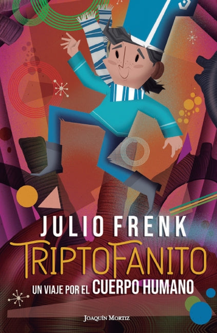 Triptofanito: Un Viaje Por El Cuerpo Humano / Triptofanito: A Journey Through the Human Body