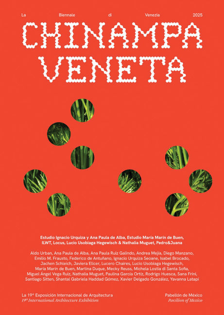 Chinampa Veneta: La Biennale Di Venezia 2025, 19th International Architecture Exhibition, Pavilion of Mexico