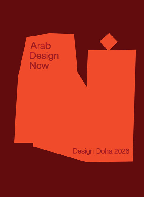 Arab Design Now: Volume 2 by Al-Sayeh, Noura