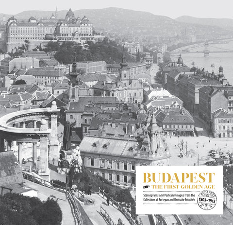 Budapest. the First Golden Age: Stereograms and Postcard Images. from the Collections of Fortepan and Deutsche Fotothek (1903--1912) by VirÃ¡gvÃ¶lgyi, IstvÃ¡n