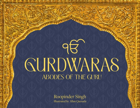 Gurdwaras: Abodes of the Guru