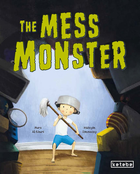 The Mess Monster by Khoori, Noora