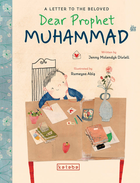 Dear Prophet Muhammad: A Letter to the Beloved