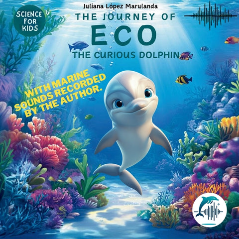 The Journey of Eco, the curious dolphin