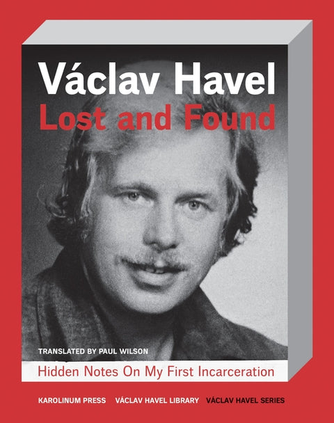 Lost and Found: Hidden Notes on My First Incarceration by Havel, VÃ¡clav