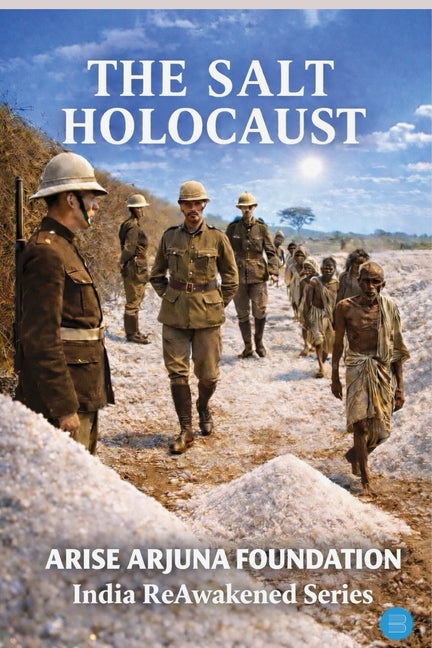 The Salt Holocaust by Foundation, Arise Arjuna
