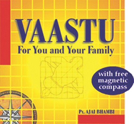 Vaastu for You and Your Family [With Compass] by Bhambi, Pandit Ajai