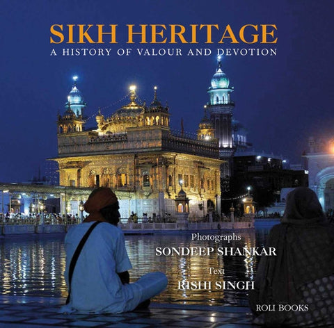 Sikh Heritage: A History of Valour and Devotion by Shankar, Sondeep